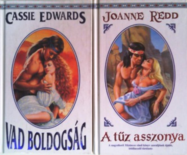 Joanne Redd; Cassie Edwards: A tűz asszonya + Vad boldogság