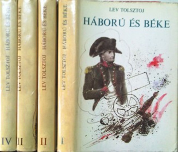 Lev Tolsztoj: Háború és béke I-IV.