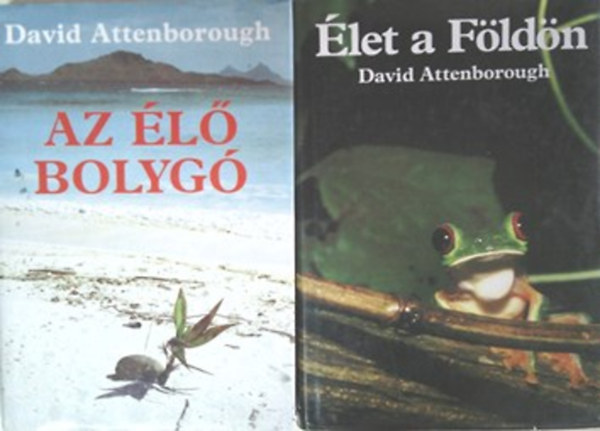 David Attenborough: David Attenborough könyvek 2db.: - Élet a Földön (A természet története), Az élő bolygó (A Föld mai arculata)