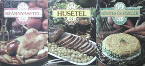 Lajos Mari-Hemző Károly: 99 szárnyasétel + 99 húsétel + 99 körítés és főzelék