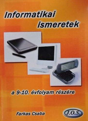 Farkas Csaba: Informatikai ismeretek a 9-10. évfolyam részére