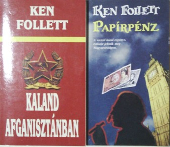 Ken Follett: Papírpénz + Kaland Afganisztánban