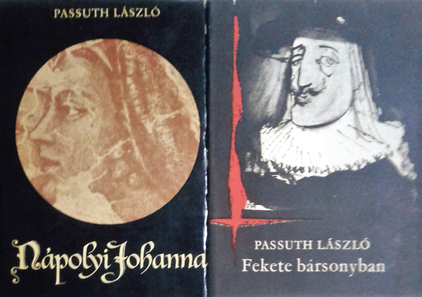 Passuth László: Nápolyi Johanna + Fekete bársonyban
