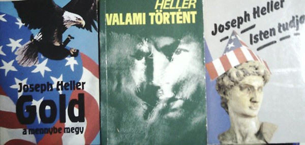 Joseph Heller: Gold a mennybe megy + Valami történt + Isten tudja