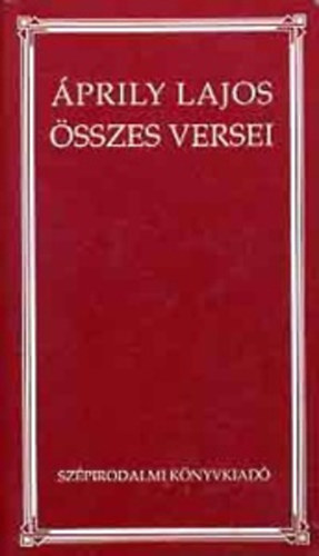 Áprily Lajos: Áprily Lajos összes versei