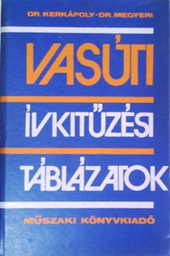 Kerkápoly; Megyeri: Vasúti ívkitűzési táblázatok