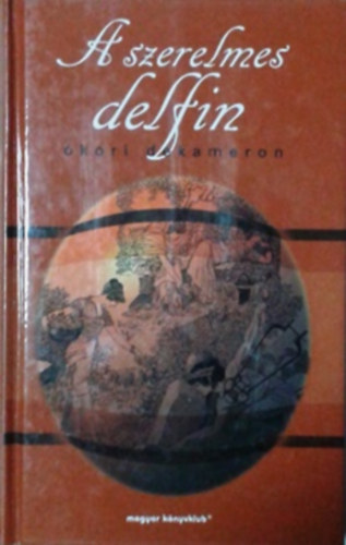 Magyar Könyvklub: A szerelmes delfin (ókori dekameron)