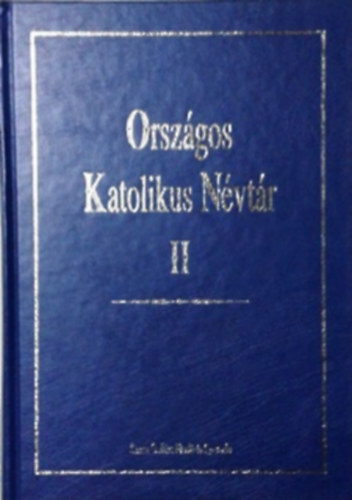 : Országos Katolikus Névtár II. - Szerzetesi Névtár