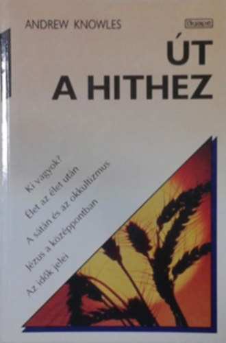 Andrew Knowles: Út a hithez