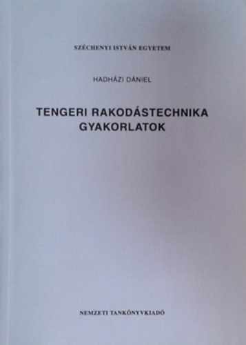 Hadházi Dániel: Tengeri rakodástechnika gyakorlatok