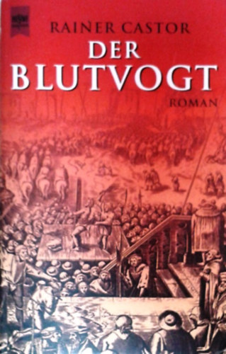 Rainer Castor: Der Blutvogt