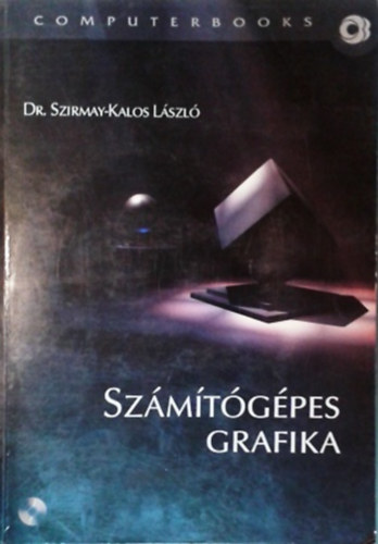 Dr. Szirmay-Kalos László: Számítógépes Grafika