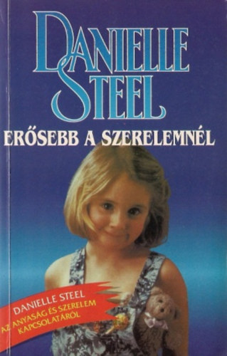 Danielle Steel: Erősebb a szerelemnél