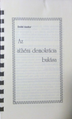 Dobó Andor: Az athéni demokrácia bukása