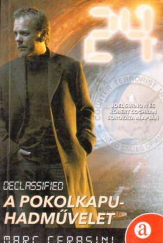 Marc Cerasini: 24 Declassified: A Pokolkapu-hadművelet