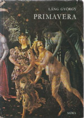 Láng György: Primavera (Sandro Botticelli élete)