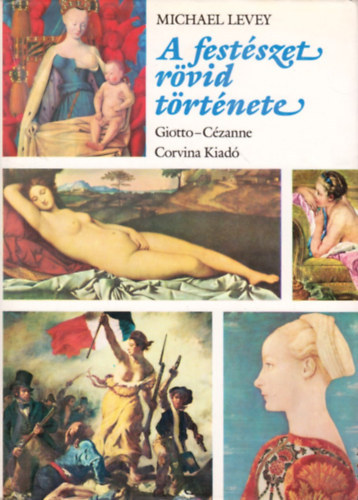 Michael Levey: A festészet rövid története - Giotto - Cézanne