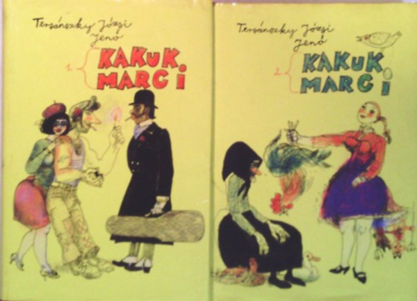 Tersánszky Józsi Jenő: Kakuk Marci I-II.