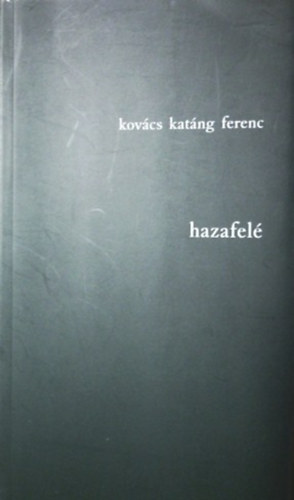 Kovács Katáng Ferenc: Hazafelé