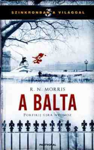 R. N. Morris: A balta - Porfirij újra nyomoz