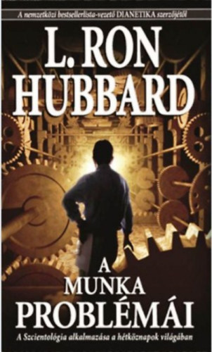 L. Ron Hubbard: A munka problémái