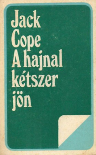 Jack Cope: A hajnal kétszer jön