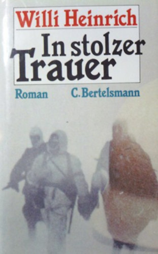 Willi Heinrich: In stolzer Trauer 