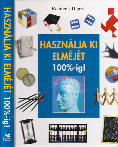 Thomas Kopal (szerk.): Használja ki az elméjét 100%-ig! (Reader's Digest)