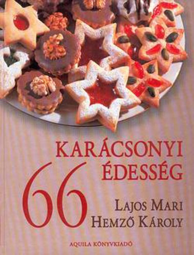 Lajos Mari; Hemző Károly: 66 karácsonyi édesség