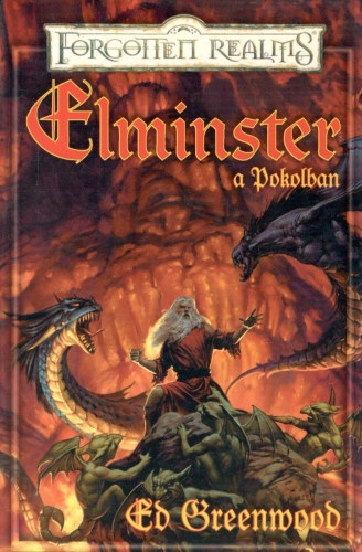 Ed Greenwood: Elminster a pokolban (Forgotten Realms)