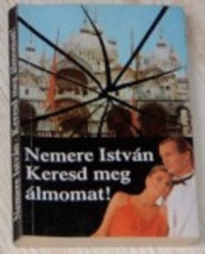 Nemere István: Keresd meg álmomat!