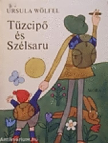 Ursula Wölfel: Tűzcipő és Szélsaru