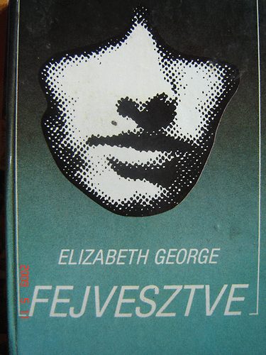 Elizabeth George: Fejvesztve