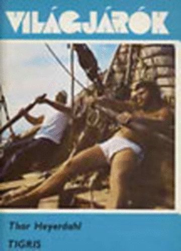 Thor Heyerdahl: Tigris (Világjárók 143.)