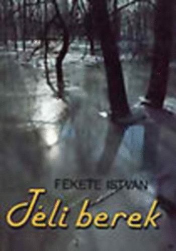 Fekete István: Téli berek