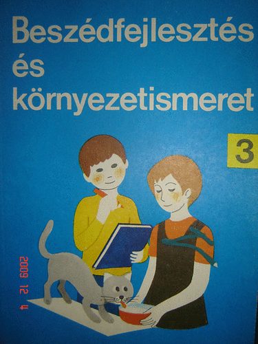 Hegyháti; Töltéssy; Szabados Anikó: Beszédfejlesztés és környezetismeret 3. NT-98187/1