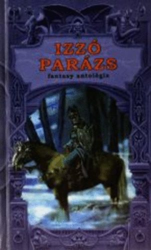 : Izzó parázs - Fantasy antológia