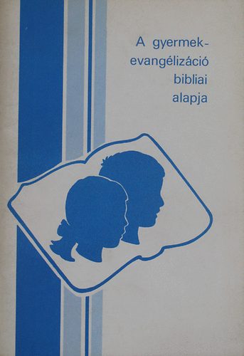 : A gyermekevangélizáció bibliai alapja