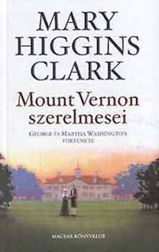 Mary Higgins Clark: Mount Vernon szerelmesei