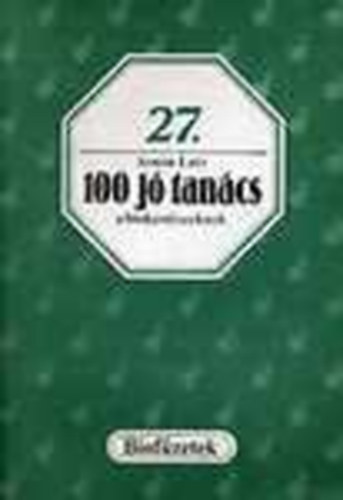 Armin Lutz: 100 jó tanács a biokertészeknek (biofüzetek 27.)