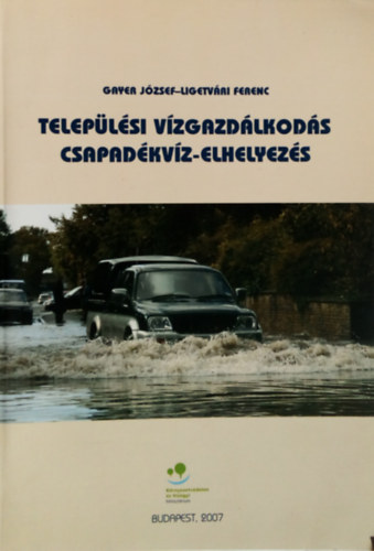 Gayer József, Ligetvári Ferenc: Települési vízgazdálkodás, csapadékvíz-elhelyezés