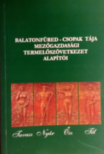 Gubicza Ferenc (szerk): A Balatonfüred-Csopak Tája Mezőgazdasági Termelőszövetkezet alapítói 1959-2009