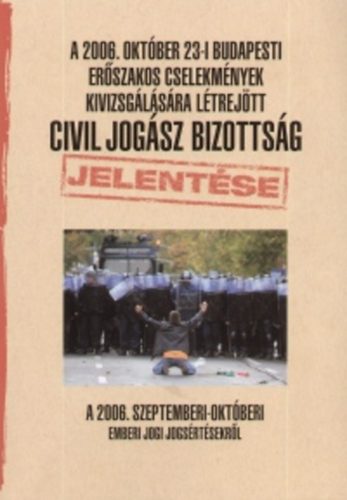 Dr. Morvai K.;Dr. Gaudi-Nagy T.: Civil Jogász Bizottság Jelentése