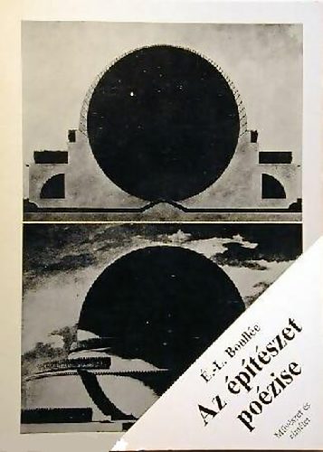 Étienne-Louis Boullée: Az építészet poézise (Művészet és elmélet)