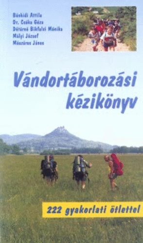 Bánhidi; Dr. Csóka; Détárné; Mályi; Mészáros: Vándortáborozási kézikönyv