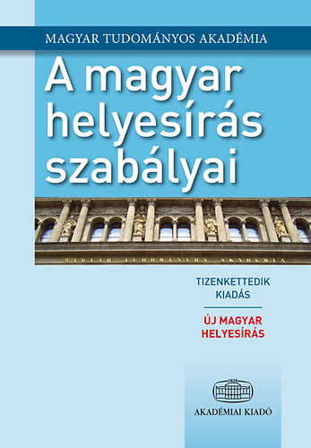 Magyar Tudományos Akadémia: A magyar helyesírás szabályai