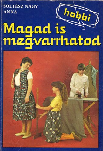 Soltész Nagy Anna: Magad is megvarrhatod