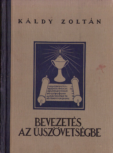 Káldy Zoltán: Bevezetés az Újszövetségbe