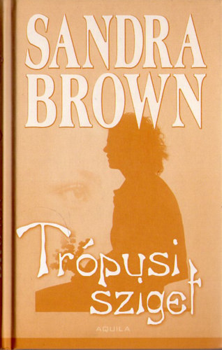 Sandra Brown: Trópusi sziget (Temperatures Rising)