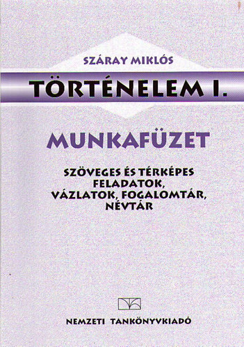 Száray Miklós: Történelem I. Munkafüzet